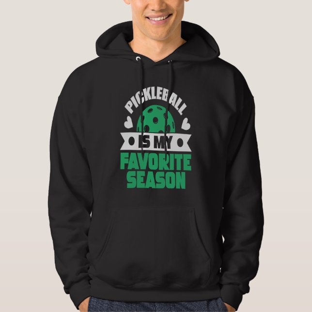 Pickleball Is My Favorite Season Hoodie (Framsida)