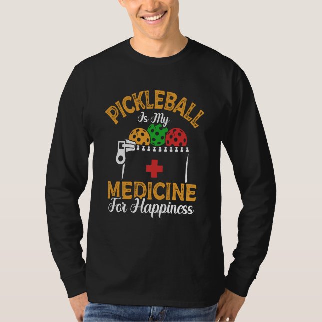 Pickleball Is My Medicine For Happiness Paddle Spo T Shirt (Framsida)