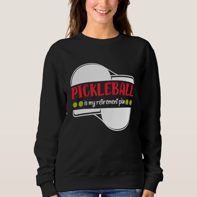 Pickleball is My Retirement Plan, Funny Retirement T Shirt (Framsida)