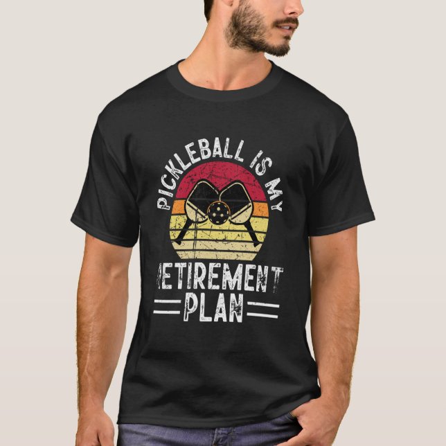 Pickleball Is My Retirement Plan Retired Retro Vin T Shirt (Framsida)