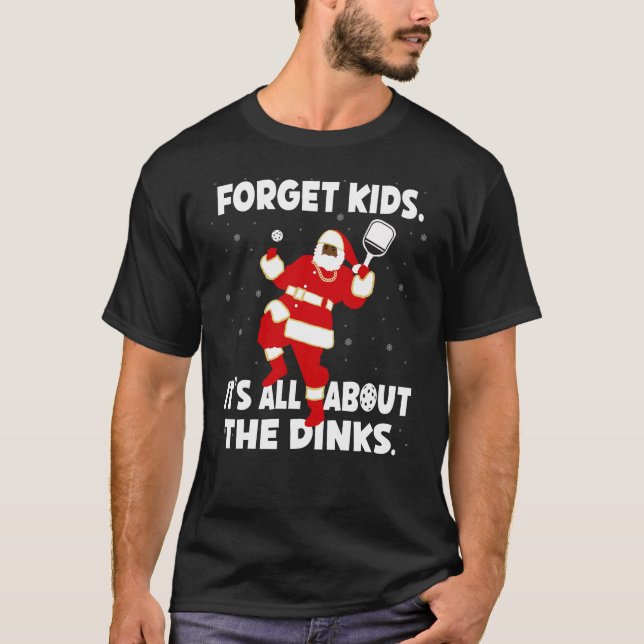 Pickleball jag gör för Dinks Santa Black T Shirt (Framsida)