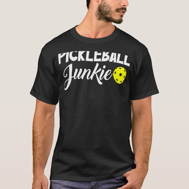 Pickleball Junkie Pickleball som säger Boll sport T Shirt (Framsida)