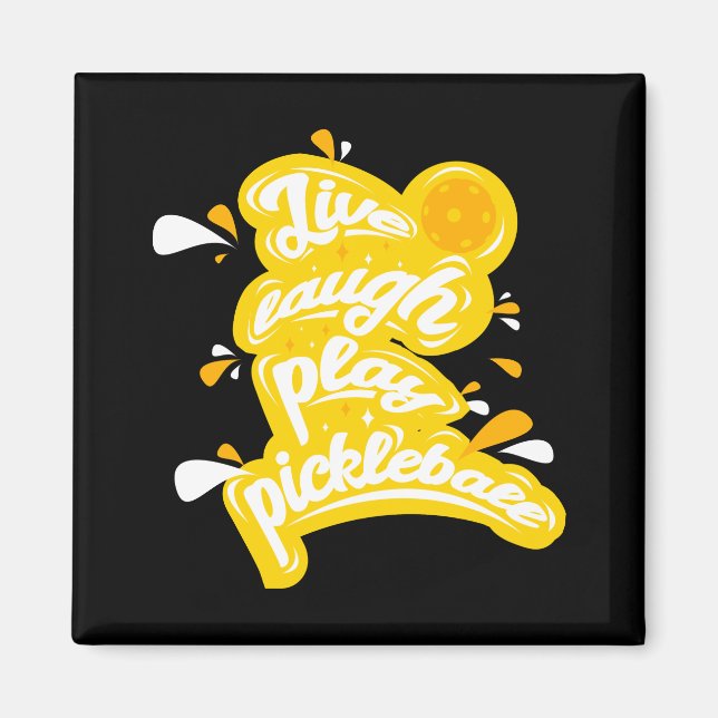 Pickleball - levande Laugh Play Pickleball Magnet (Framsidan)