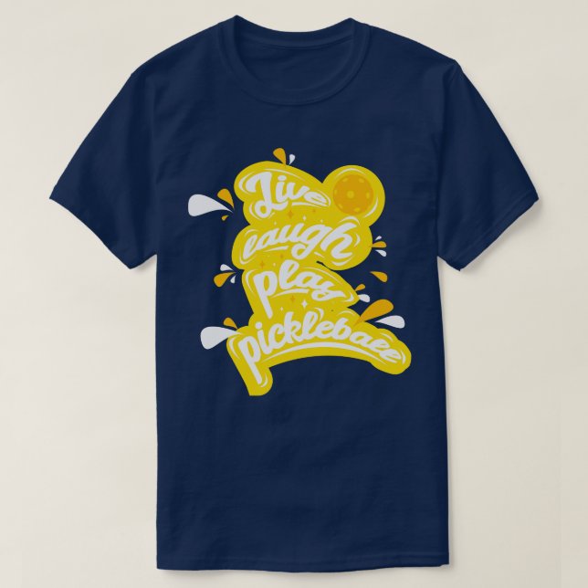 Pickleball Live Laugh Play Pickleball T Shirt (Design framsida)