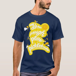 Pickleball Live Laugh Play Pickleball T Shirt