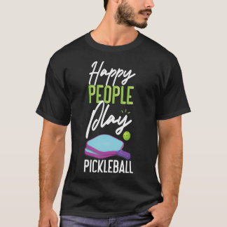Pickleball Lycklig People Play Pickleball 1 T Shirt