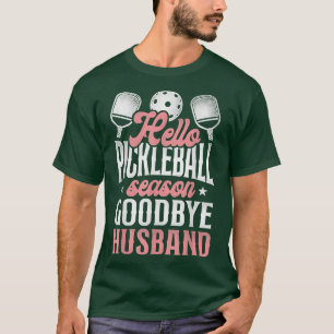 Pickleball Make Wife Giftermål Hej Pickleball T Shirt