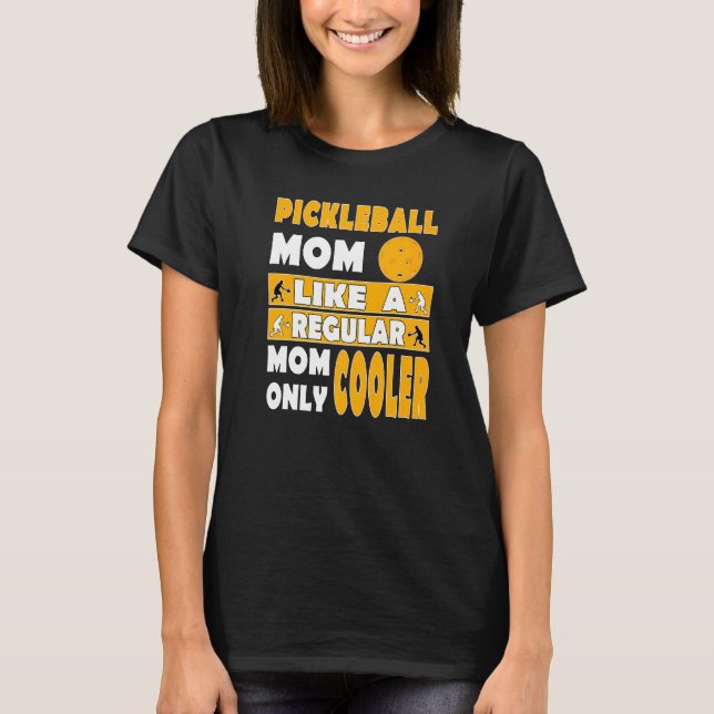 Pickleball Mamma som en vanlig Mamma-färgbläck T Shirt (Framsida)