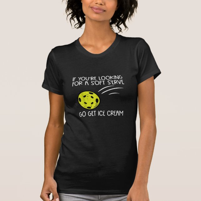 Pickleball Mjuk Serve Få Glass Pickle Boll Mig T Shirt (Framsida)