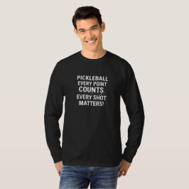 Pickleball Motivational Quote T Shirt
