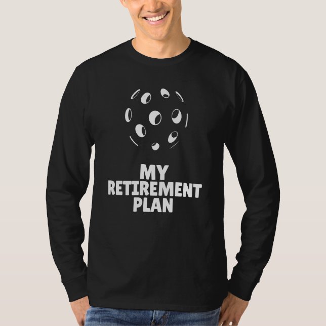 Pickleball My Retirement Plan Dinker Banger Legend T Shirt (Framsida)