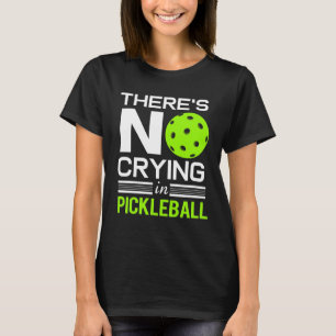 Pickleball nr Gråtande Paddle Boll Sport Pension T Shirt