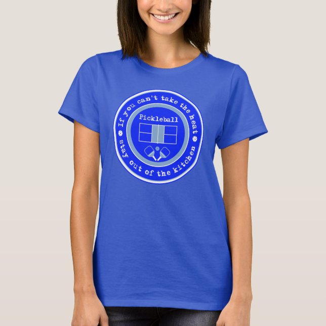 Pickleball: Om du inte kan ta värmen/blått T Shirt (Framsida)