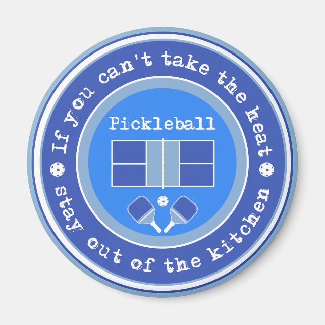 Pickleball: Om du inte kan ta värmen/bleken blå Magnet (Framsidan)