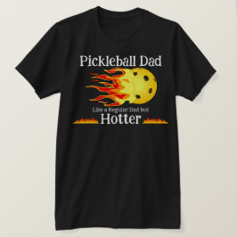 Pickleball Pappa som en vanlig Pappa men en varmar T Shirt