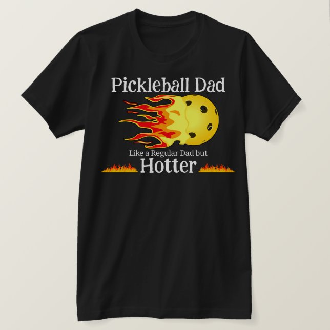 Pickleball Pappa som en vanlig Pappa men en varmar T Shirt (Design framsida)