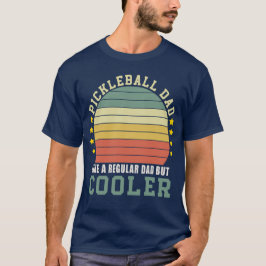 Pickleball Pappa som ett vanligt Pappa men kylare T Shirt