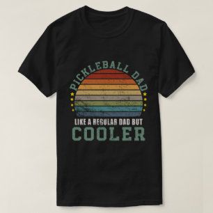 Pickleball Pappa som ett vanligt Pappa men kylare T Shirt