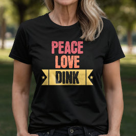 Pickleball Peace Kärlek Dink T-Shirt