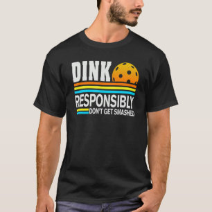 Pickleball Player Dink på ett ansvarsfullt sätt Bl T Shirt