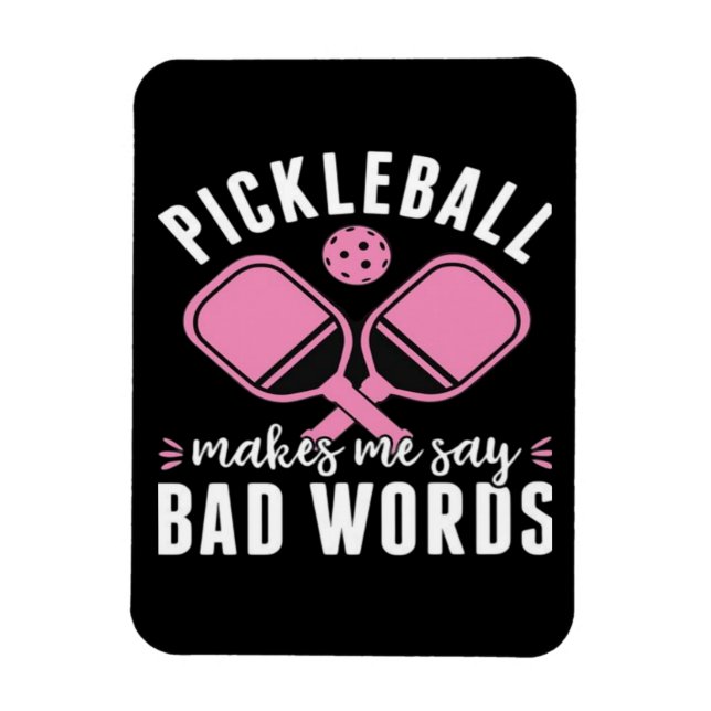 Pickleball Player Pickleball får mig att säga illa Magnet (Vertikal)