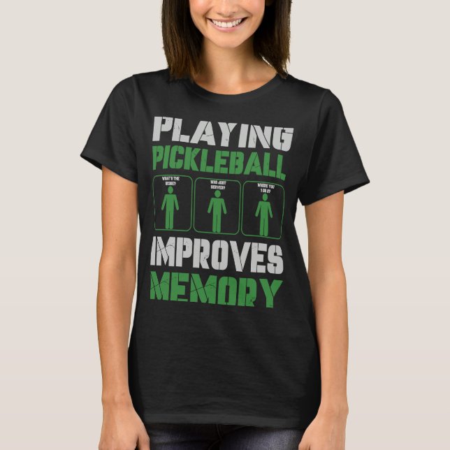 Pickleball Player Playing Pickleball Improves Memo T Shirt (Framsida)