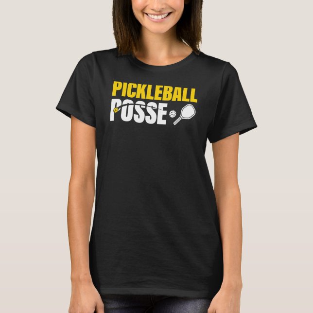 Pickleball Posse Pickleball-citat T Shirt (Framsida)