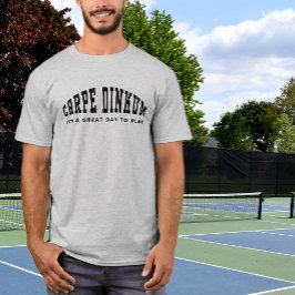Pickleball Pun Carpe Dinkum Funny Modern Citat T Shirt