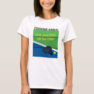 Pickleball säger Dink och kör hela tiden T Shirt