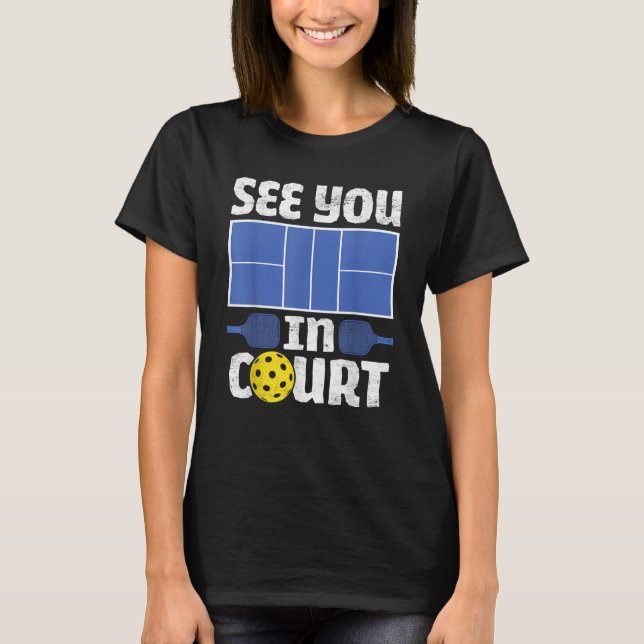 Pickleball ser dig i Manar Pickleball T Shirt (Framsida)