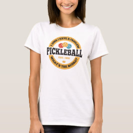 Pickleball Shirt - jag tror jag har problem T Shirt
