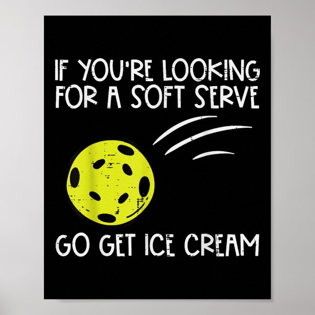 Pickleball Soft Serve Get Ice Cream Pickle Ball Me Poster (Framsidan)