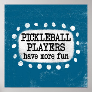Pickleball-spelare har mer Roligt Poster väggkonst