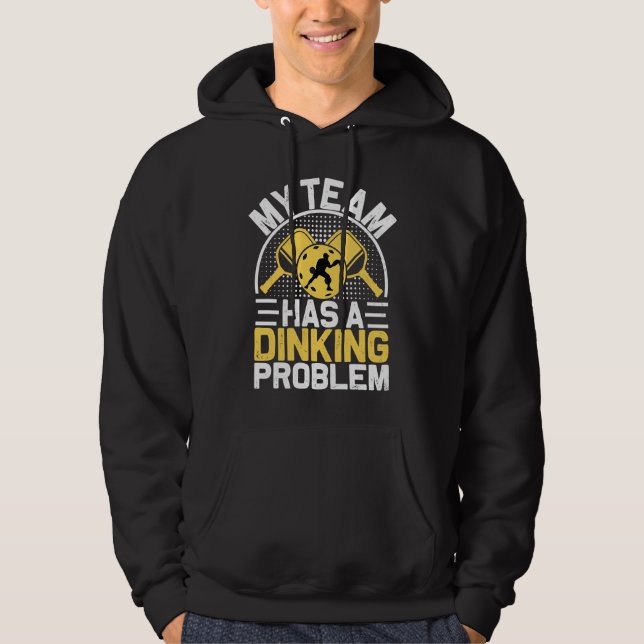 Pickleball Sport Saying Drinking Problem Men's Pic Hoodie (Framsida)