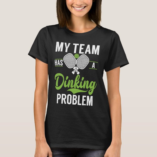 Pickleball Sport Saying Drinking Problem Men's Pic T Shirt (Framsida)