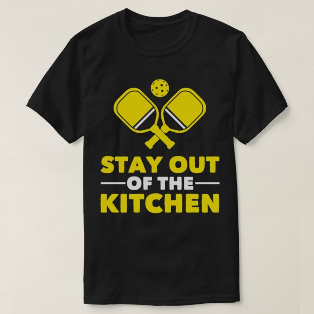 Pickleball stannar utanför köket t shirt (Design framsida)