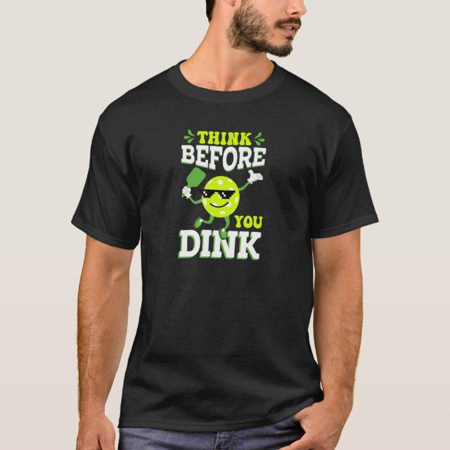 Pickleball Tänka innan du dricker Coola Paddle och T Shirt (Framsida)