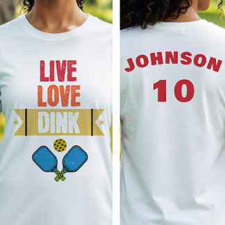 Pickleball Team Live Love Dink Paddle T Shirt