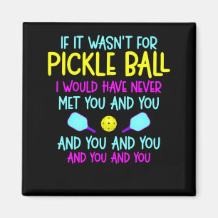 Pickleball Team Quote Pickleball Player Magnet