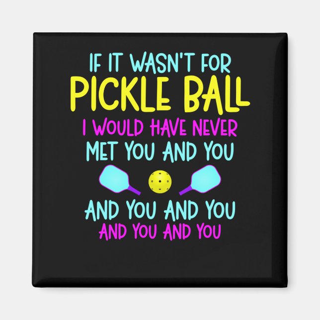 Pickleball Team Quote Pickleball Player Magnet (Framsidan)