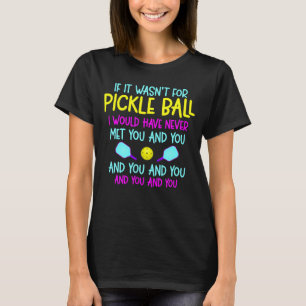 Pickleball Team Quote Pickleball Player T Shirt
