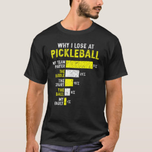 Pickleball Varför jag förlorar på Pickleball Dink T Shirt