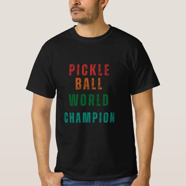 Pickleball World Champion T Shirt (Framsida)