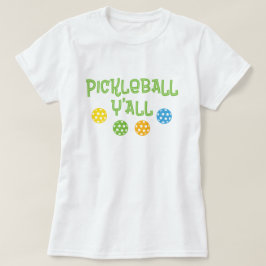 Pickleball Y'all T Shirt