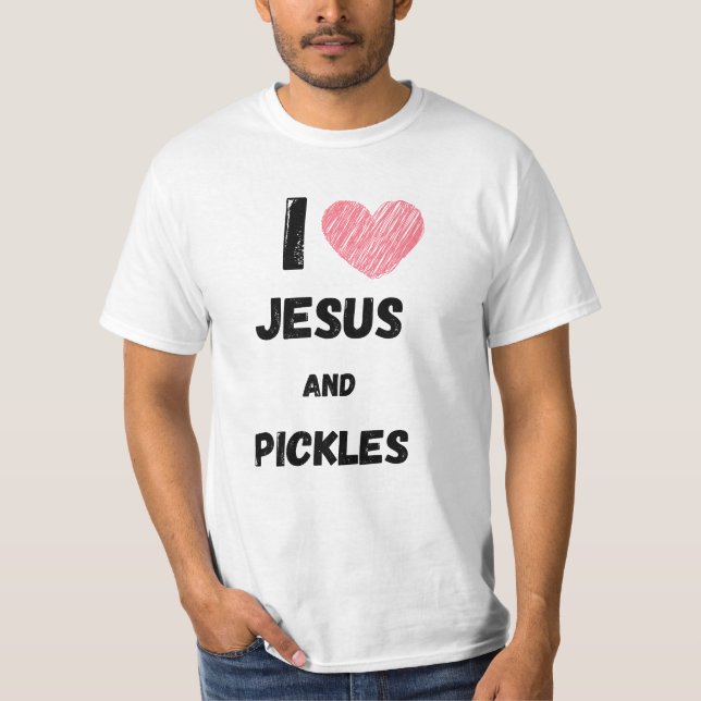 Pickles and Jesus Religious T Shirt (Framsida)