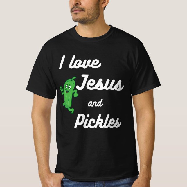 Pickles and Jesus Religious T Shirt (Framsida)