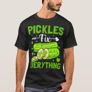 Pickles Fix Everything Pickle Lovers Funny Cucumbe T Shirt