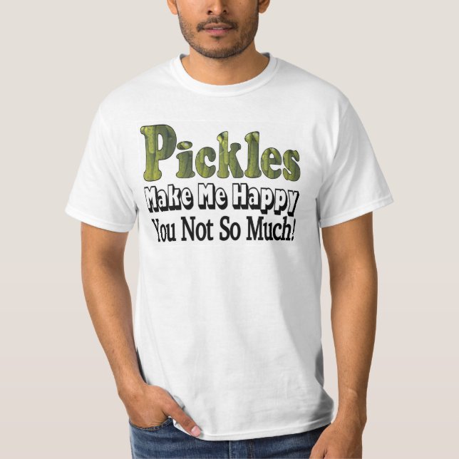 Pickles gör mig glad tee shirt (Framsida)