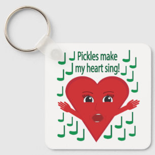 "Pickles gör mitt hjärta till sjunga!" Singing Hea Nyckelring