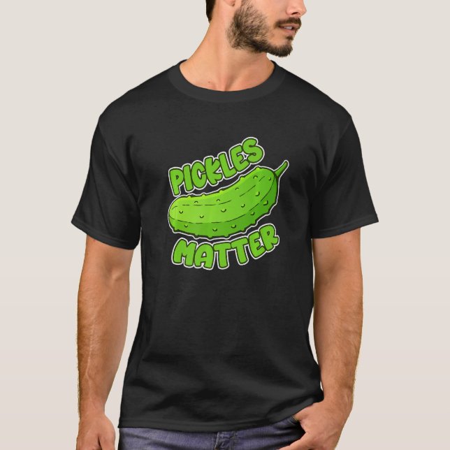 Pickles Matter Cucumber Pickle Dill Premium T Shirt (Framsida)